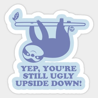 STILL UGLY Sticker